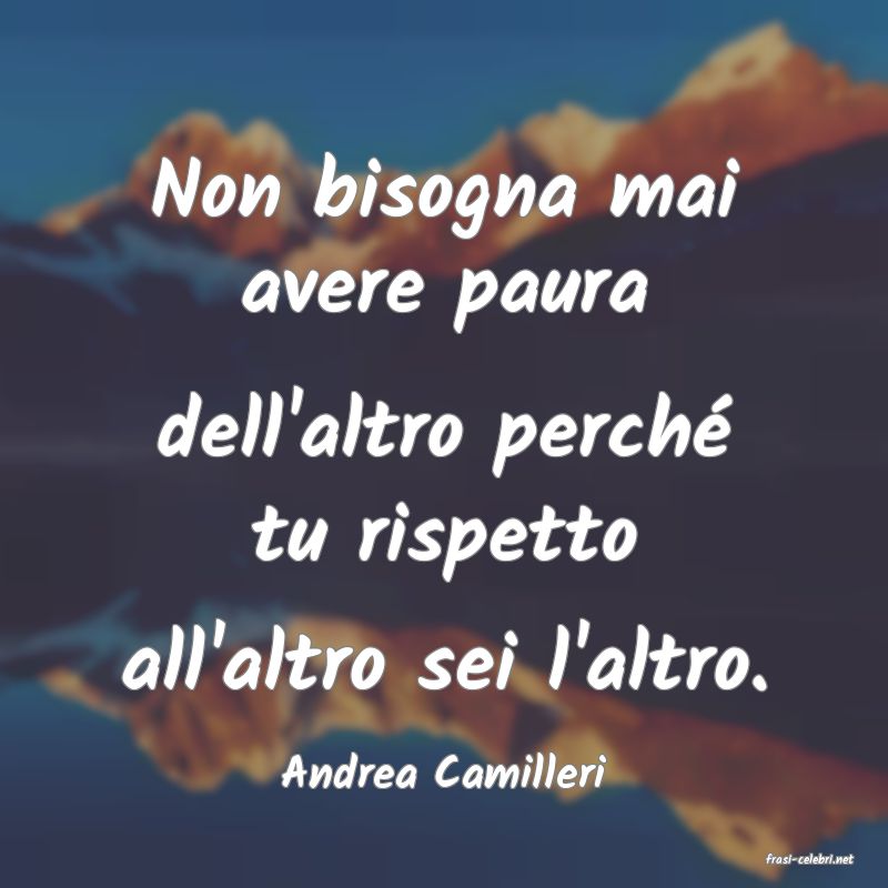 frasi di  Andrea Camilleri
