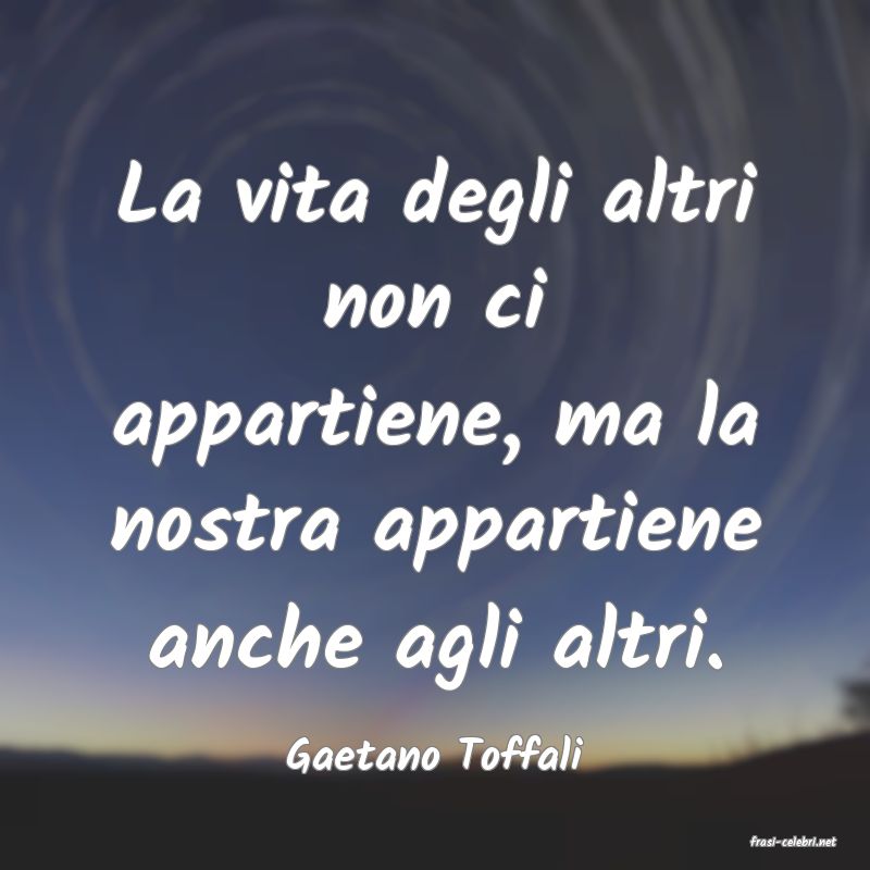 frasi di  Gaetano Toffali
