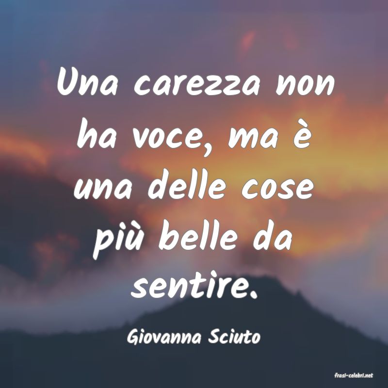 frasi di  Giovanna Sciuto
