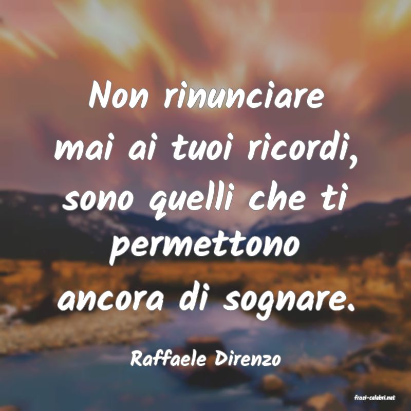 frasi di  Raffaele Direnzo
