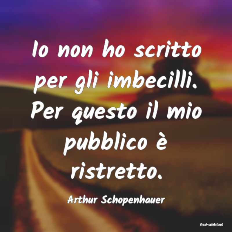 frasi di  Arthur Schopenhauer
