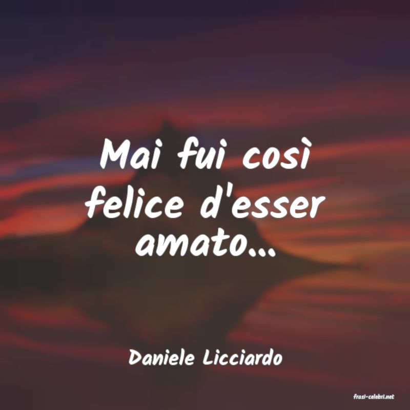 frasi di  Daniele Licciardo
