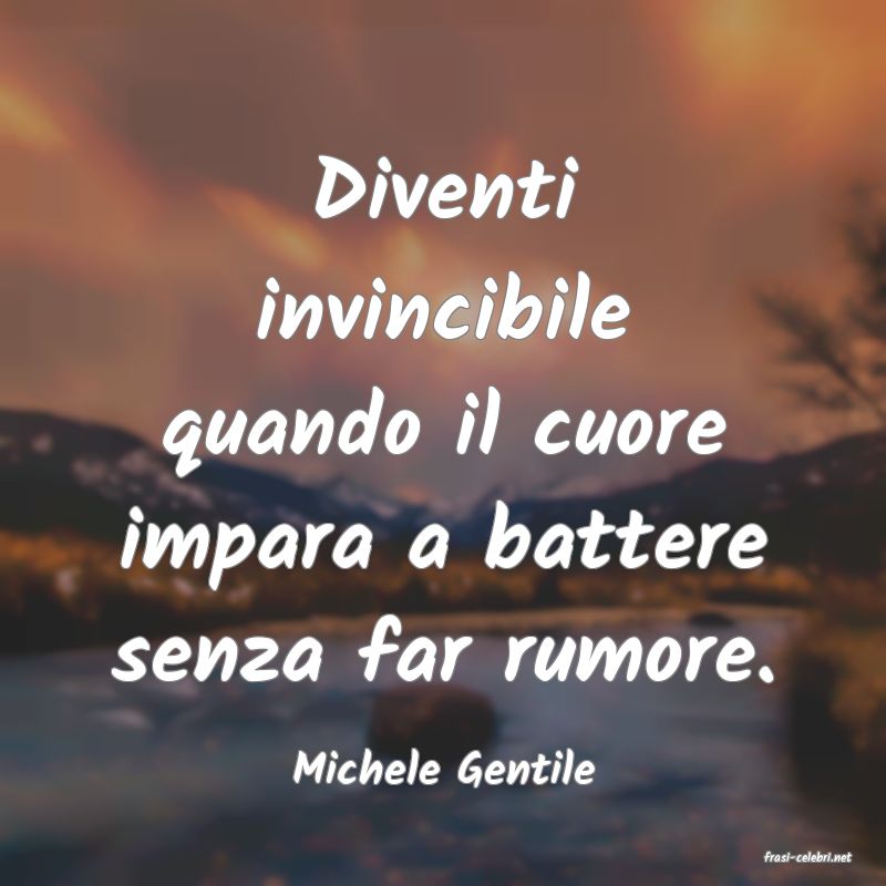 frasi di  Michele Gentile
