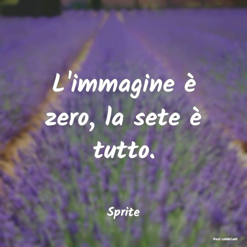 frasi di  Sprite
