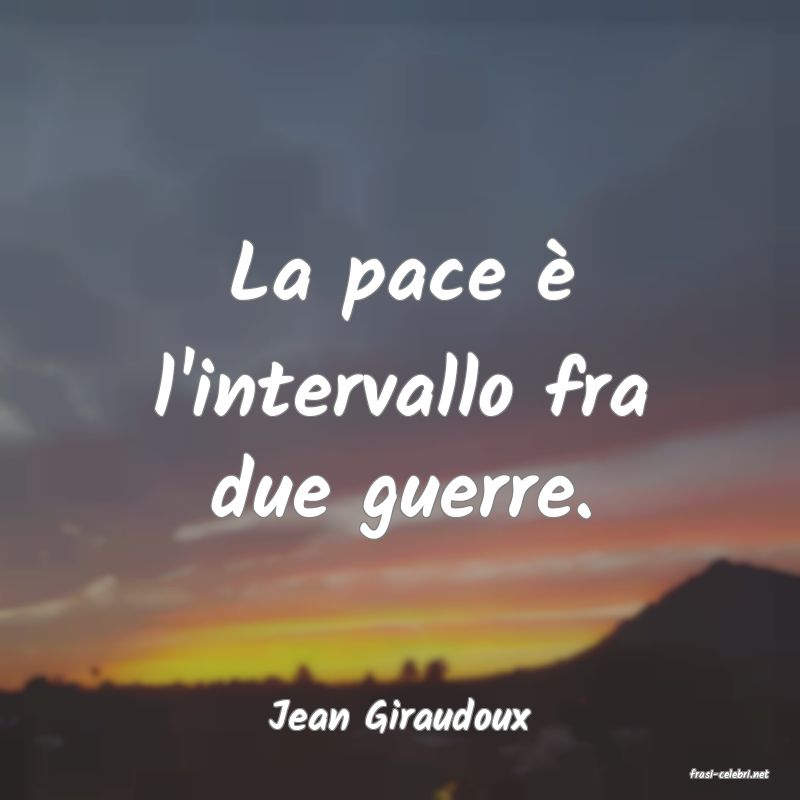 frasi di Jean Giraudoux