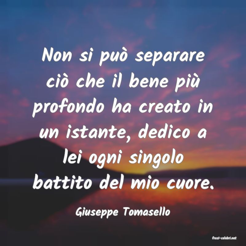 frasi di  Giuseppe Tomasello
