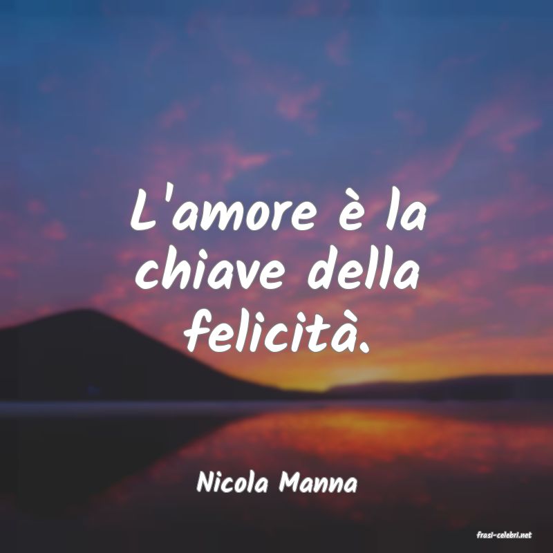 frasi di  Nicola Manna
