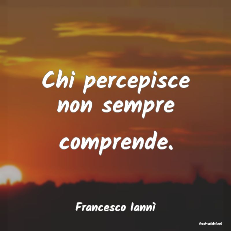 frasi di Francesco Iann