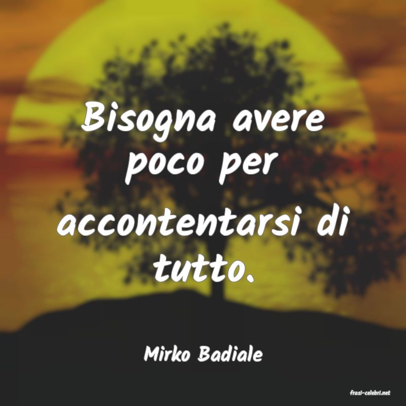 frasi di  Mirko Badiale
