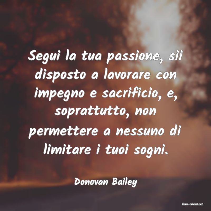 frasi di  Donovan Bailey
