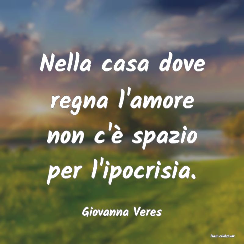 frasi di  Giovanna Veres
