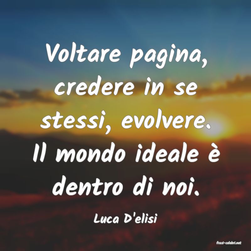 frasi di  Luca D'elisi
