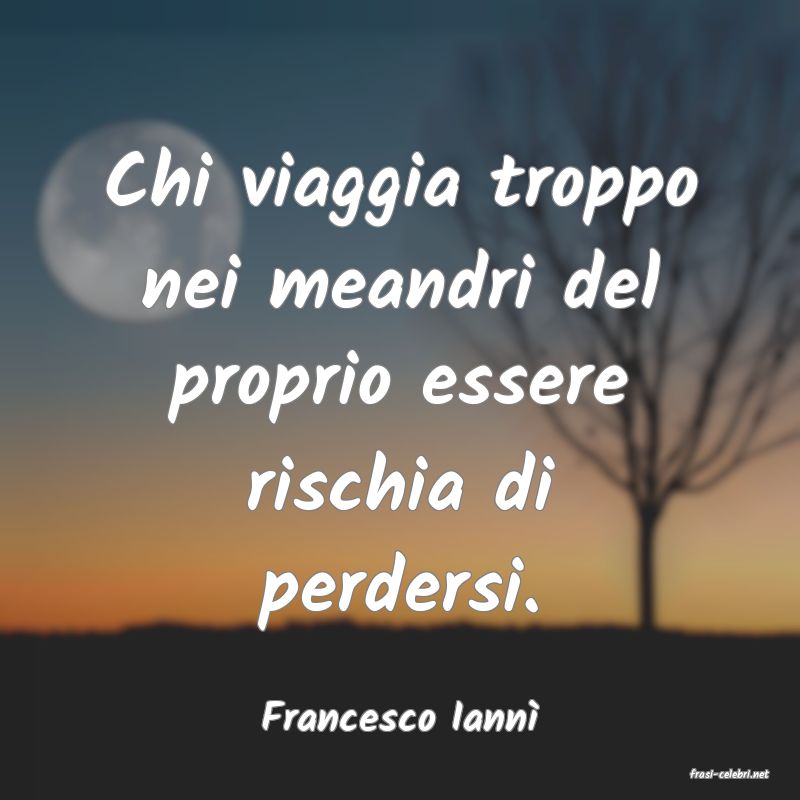 frasi di Francesco Iann