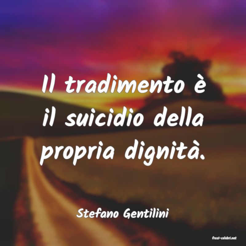 frasi di  Stefano Gentilini
