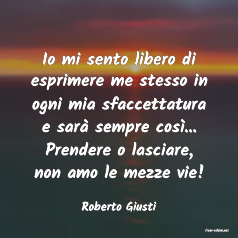 frasi di  Roberto Giusti
