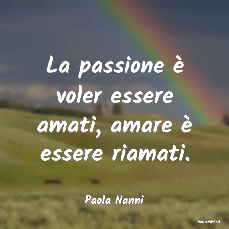 frasi di  Paola Nanni
