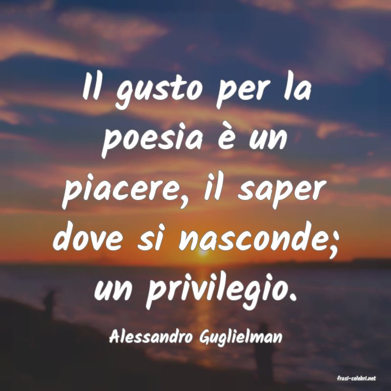 frasi di  Alessandro Guglielman
