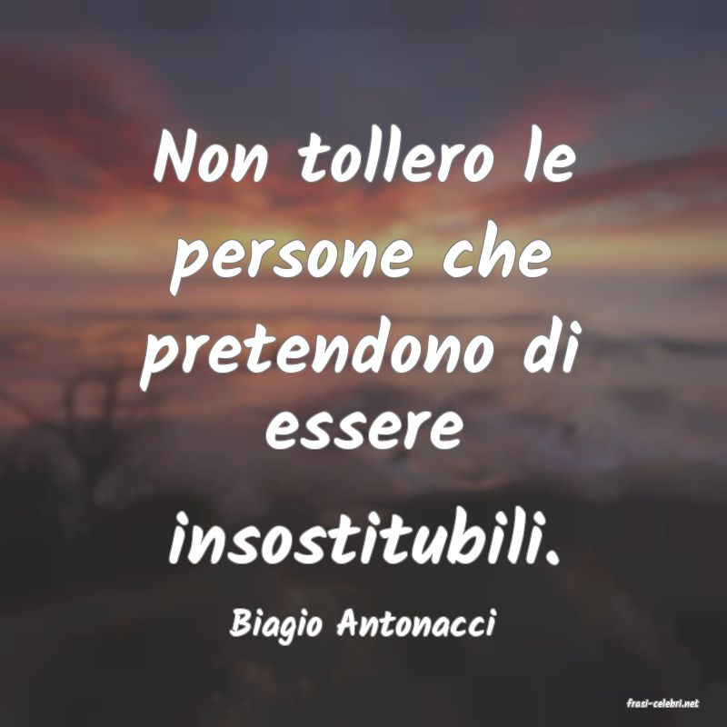 frasi di  Biagio Antonacci
