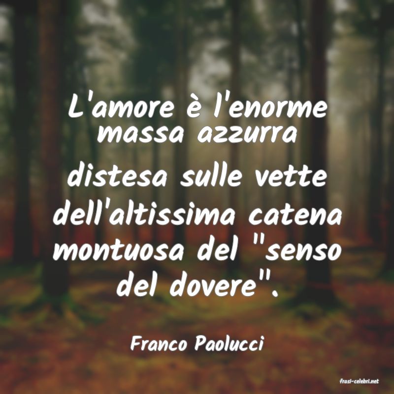 frasi di  Franco Paolucci
