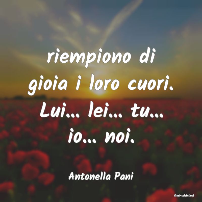 frasi di  Antonella Pani
