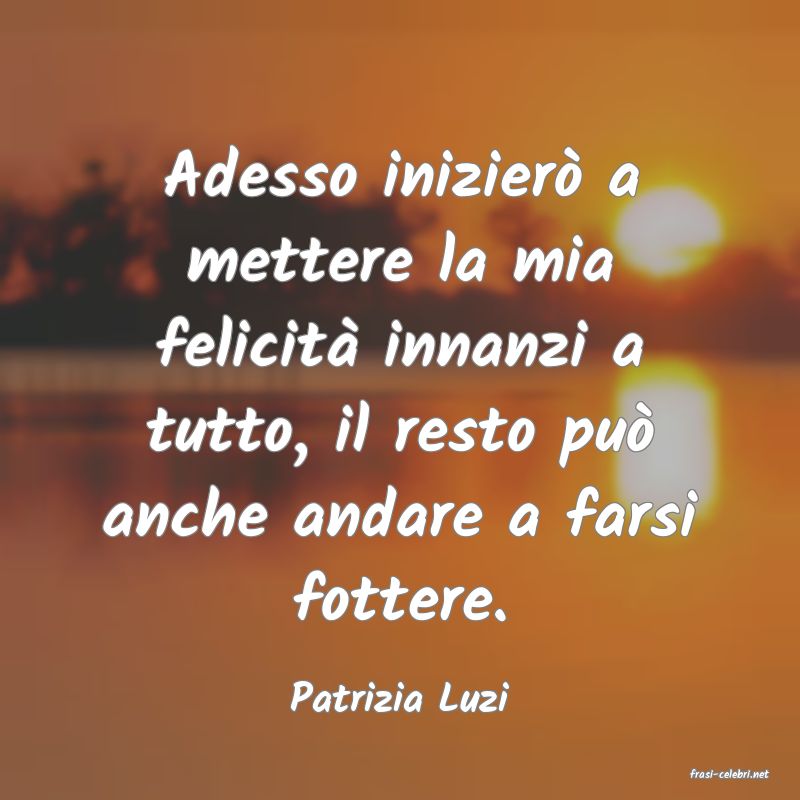 frasi di  Patrizia Luzi
