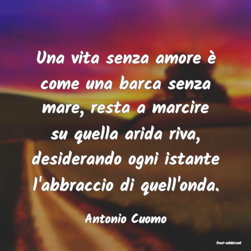 frasi di  Antonio Cuomo
