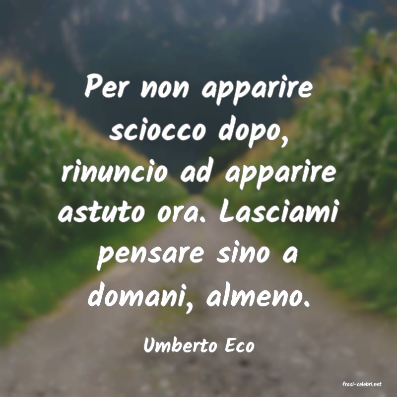 frasi di  Umberto Eco
