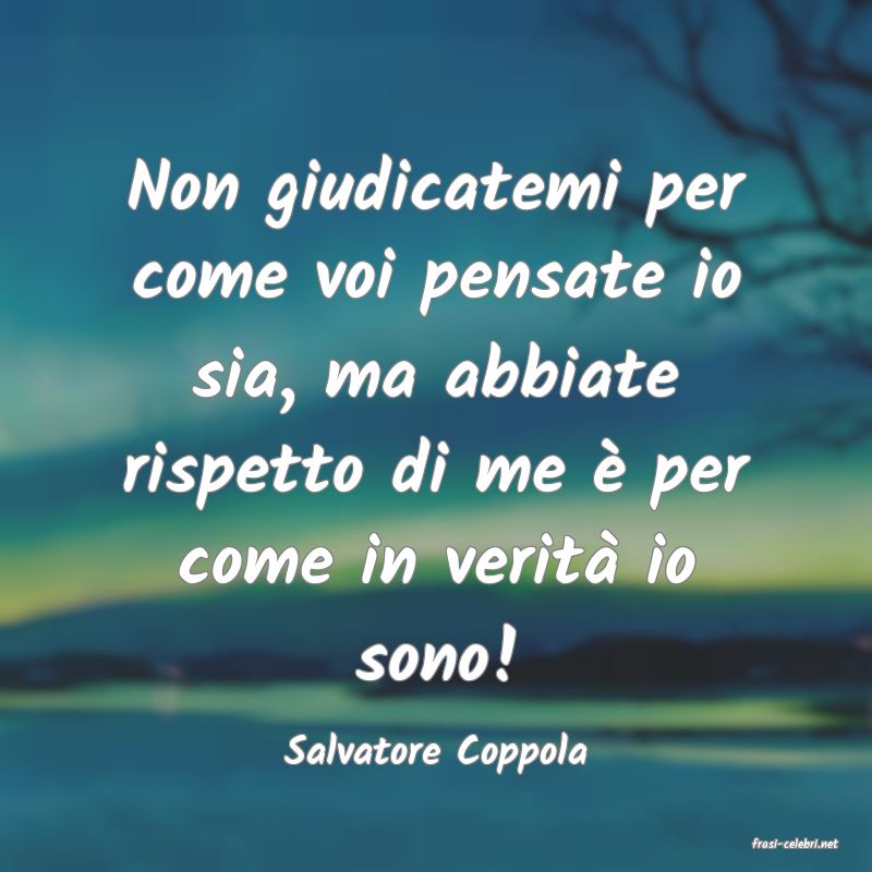 frasi di  Salvatore Coppola
