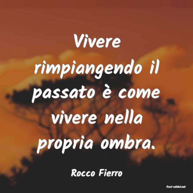 frasi di Rocco Fierro