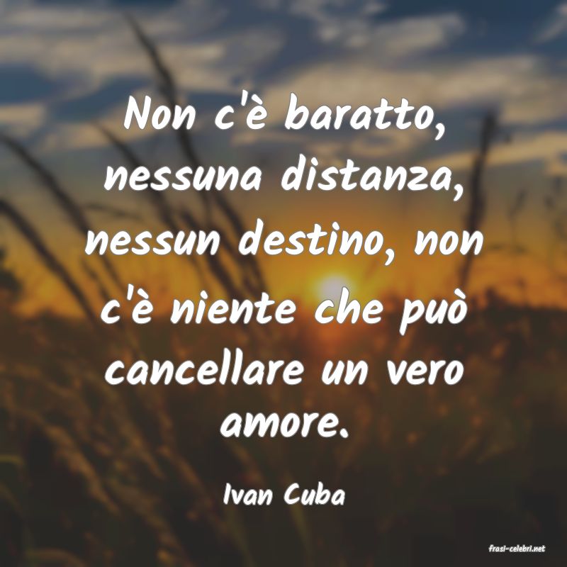 frasi di  Ivan Cuba
