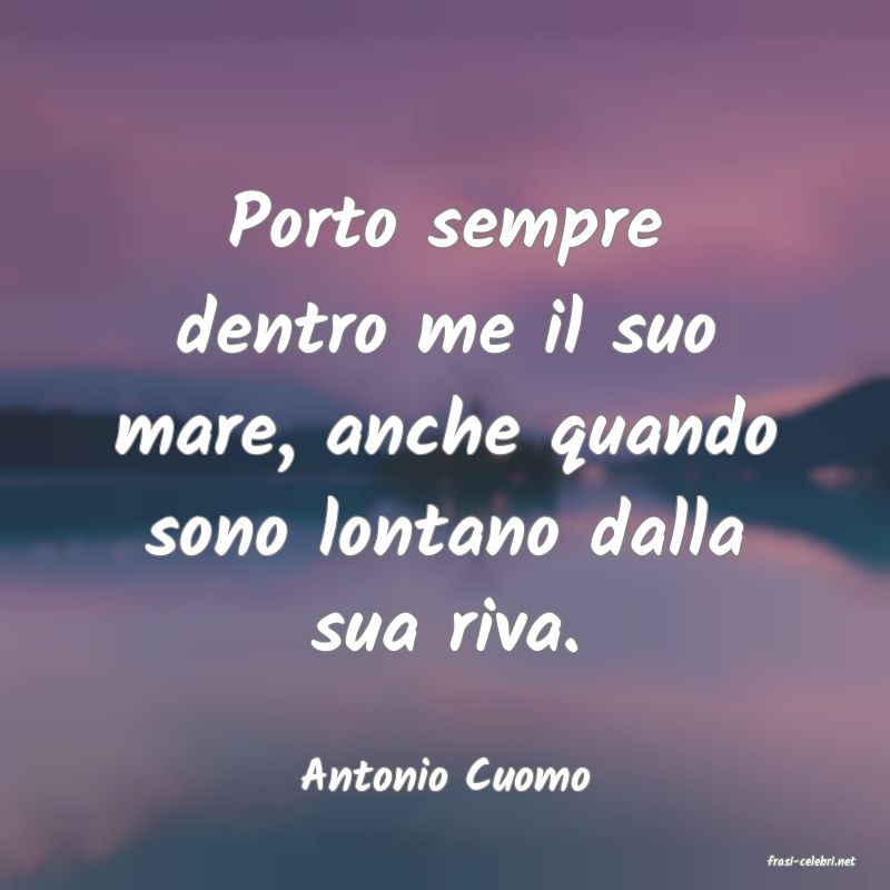 frasi di  Antonio Cuomo
