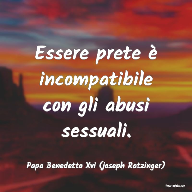 frasi di  Papa Benedetto Xvi (joseph Ratzinger)
