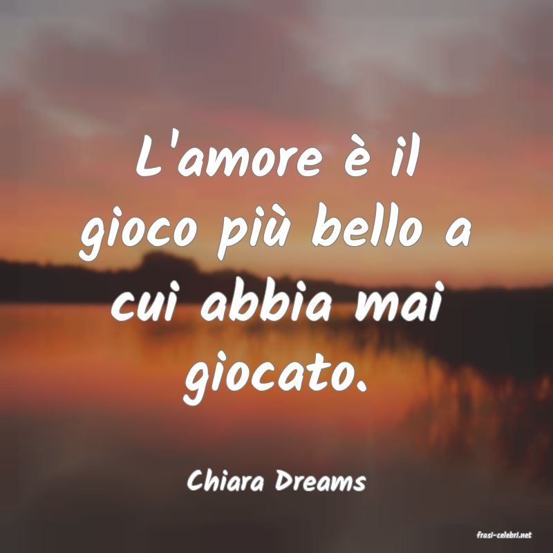 frasi di  Chiara Dreams
