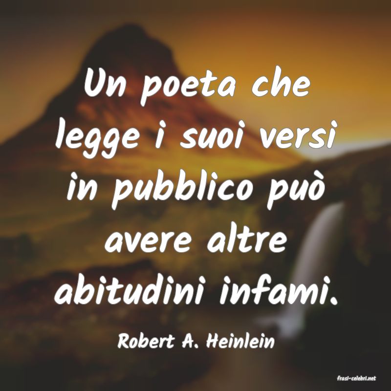 frasi di  Robert A. Heinlein
