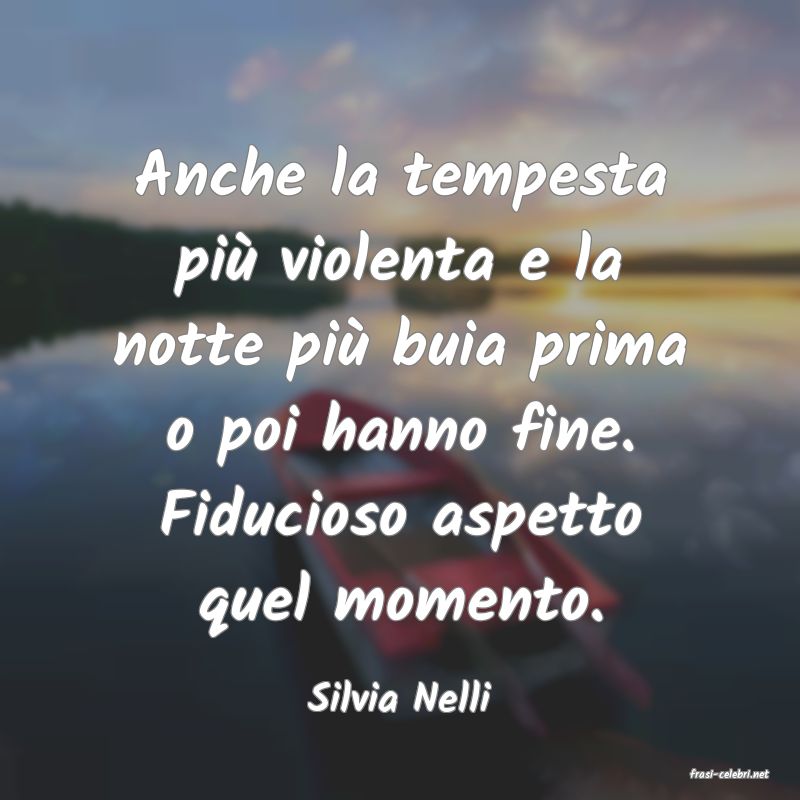 frasi di  Silvia Nelli
