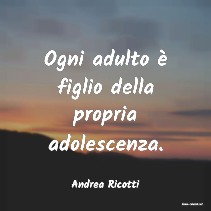 frasi di  Andrea Ricotti
