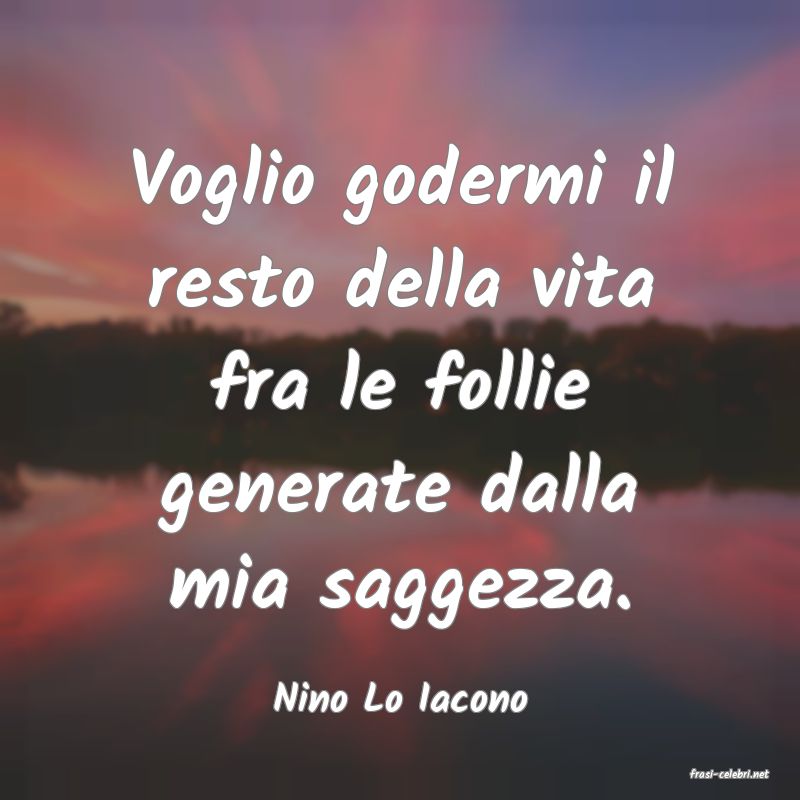 frasi di  Nino Lo Iacono
