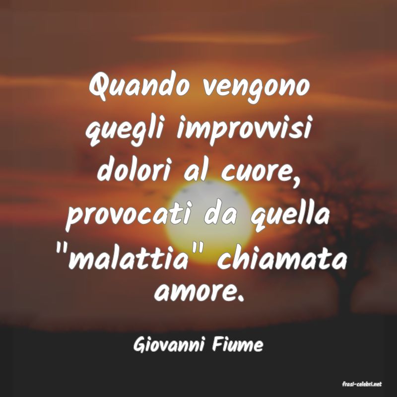 frasi di  Giovanni Fiume
