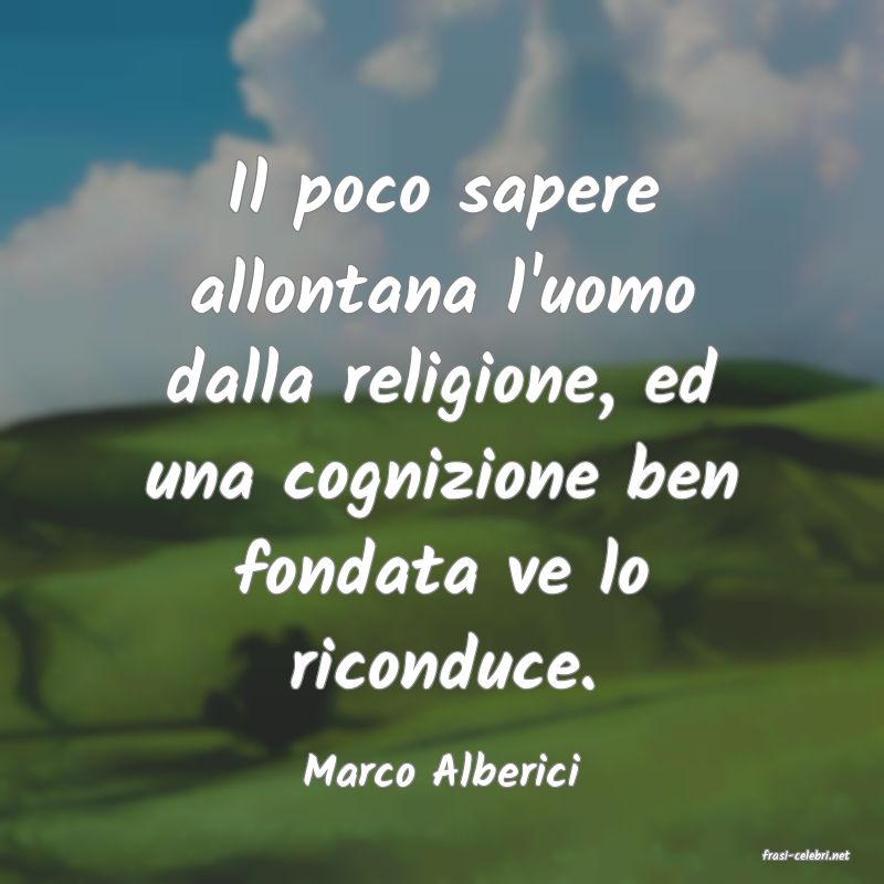 frasi di  Marco Alberici
