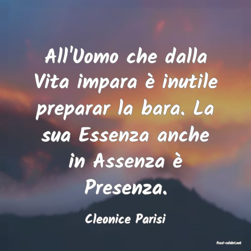 frasi di  Cleonice Parisi
