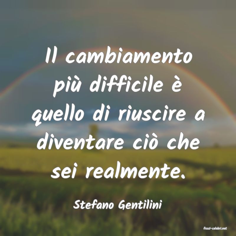 frasi di  Stefano Gentilini
