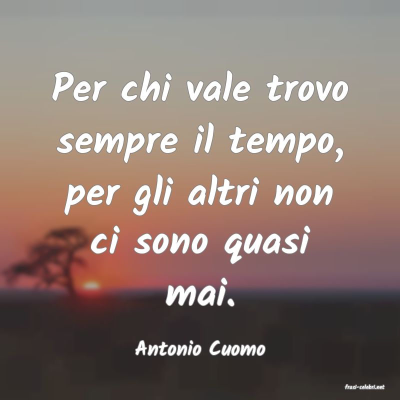 frasi di  Antonio Cuomo
