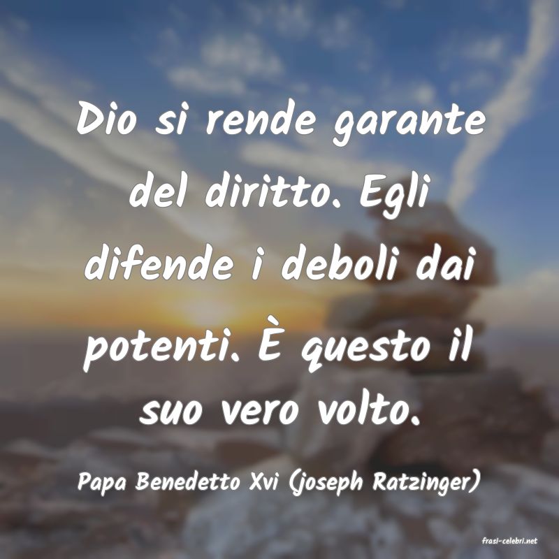 frasi di  Papa Benedetto Xvi (joseph Ratzinger)
