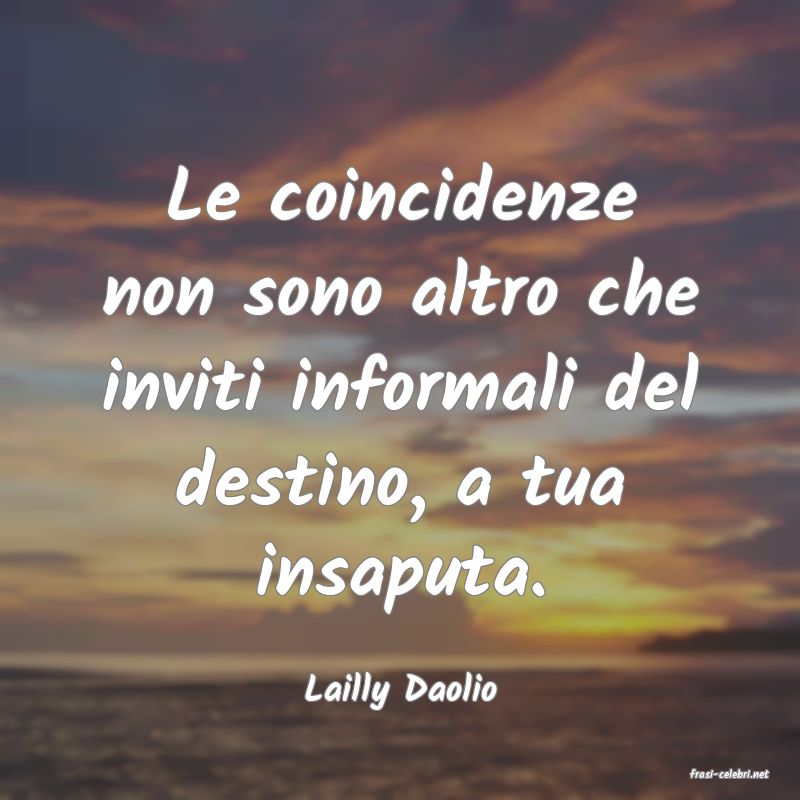 frasi di  Lailly Daolio
