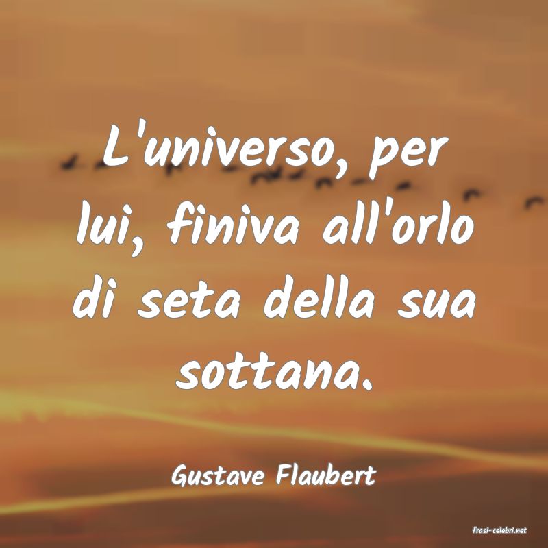 frasi di  Gustave Flaubert
