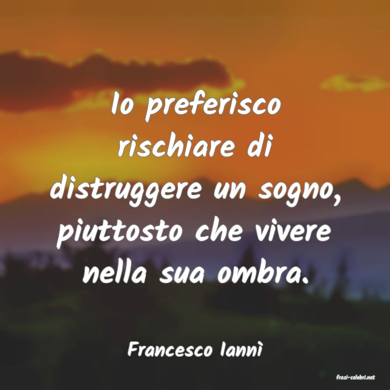 frasi di Francesco Iann