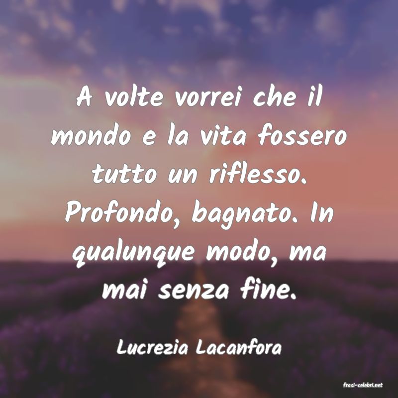 frasi di  Lucrezia Lacanfora
