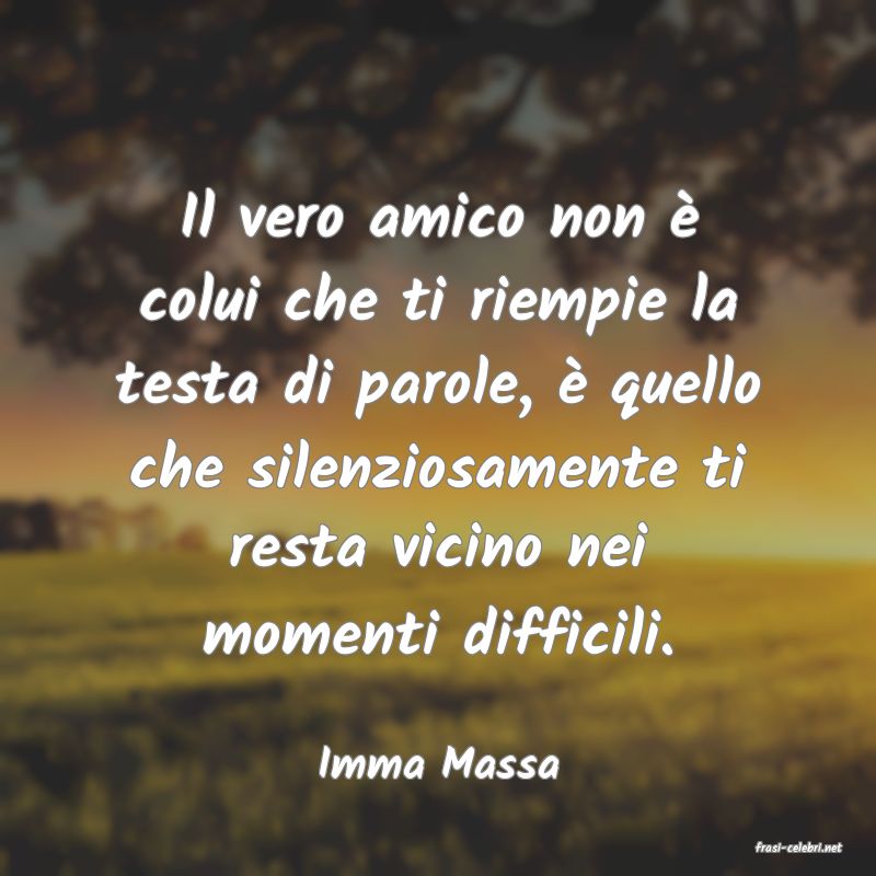 frasi di  Imma Massa
