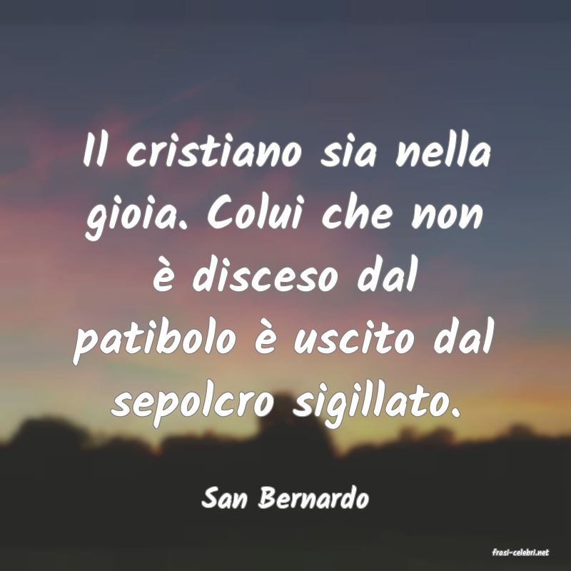 frasi di  San Bernardo
