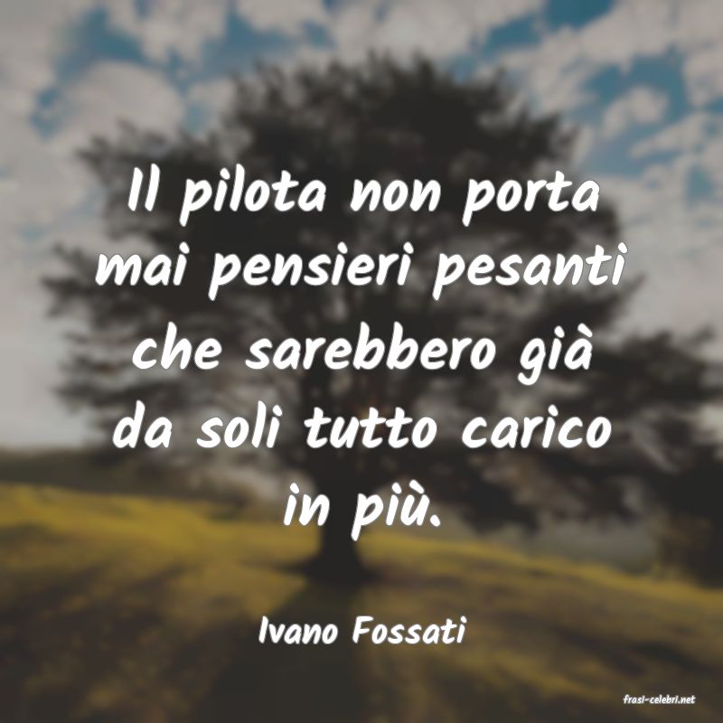 frasi di  Ivano Fossati
